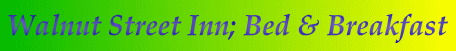Walnut Street Inn; Bed & Breakfast